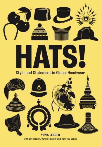 Бумажная книга «Hats!: Style and Statement in Global Headwear», автор Йона Лесгер - фото №1