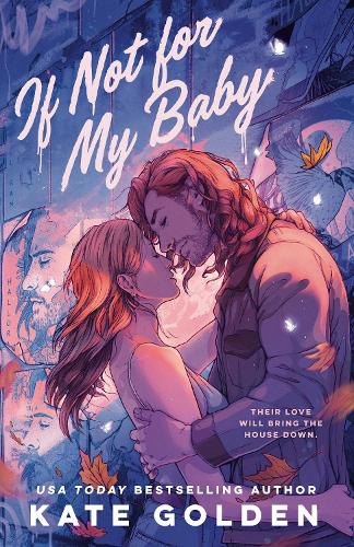Бумажная книга «If Not For My Baby: The Spicy, Swoony Rockstar Romance by the Author of A Dawn Of Onyx!», автор Кейт Голден - фото №1