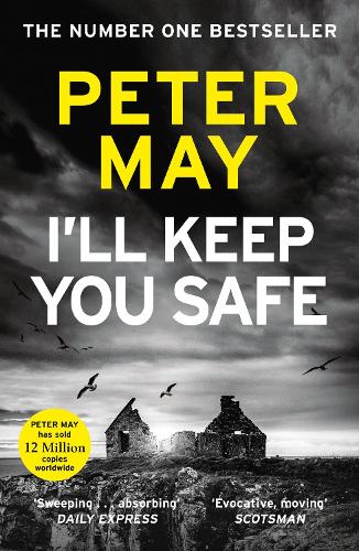 [object Object] «I'll Keep You Safe: A stunning standalone crime thriller from the incredible mind behind The Lewis Trilogy», автор Пітер Мей - фото №1