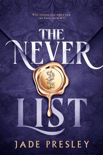 Бумажная книга «The Never List: a steamy, why-choose romantasy perfect for fans of Blood of Hercules, Bonded by Thorns and From Blood and Ash», автор Джейд Пресли - фото №1