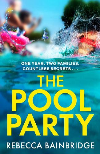Бумажная книга «The Pool Party: the explosive debut thriller you won't want to miss», автор Ребекка Бейнбридж - фото №1