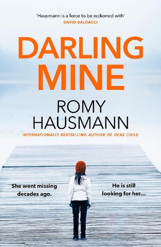 Паперова книга «Darling Mine: an addictive, unputdownable thriller from the author of DEAR CHILD», автор Ромі Хаусман - фото №1