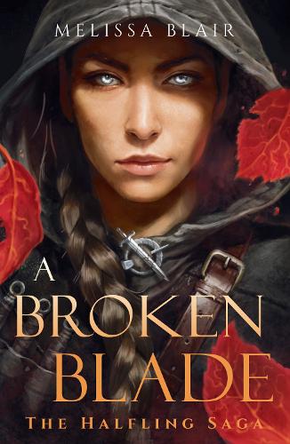 Паперова книга «A Broken Blade: The Halfling Saga Book 1», автор Мелісса Блер - фото №1