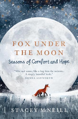 Паперова книга «Fox Under the Moon: Seasons of Comfort and Hope», автор Стейсі Макніл - фото №1