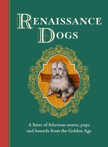 Бумажная книга «Renaissance Dogs: Curious canines from a bygone age», автор Тейлор Вагмор - фото №1