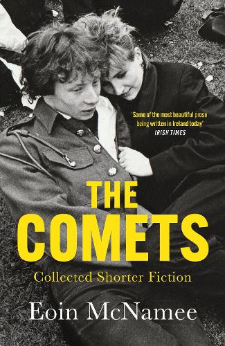 Паперова книга «The Comets: Collected Short Fiction», автор Еоін МакНеймі - фото №1