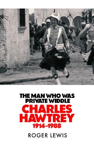 Бумажная книга «The Man Who Was Private Widdle: Charles Hawtrey 1914–1988», автор Роджер Льюис - фото №1