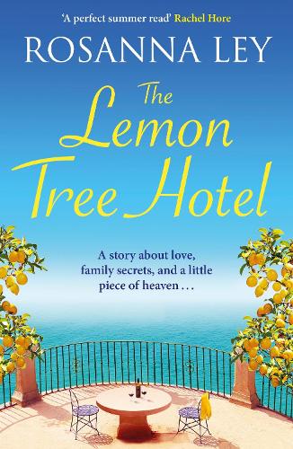 Бумажная книга «The Lemon Tree Hotel: escape to Italy with this romantic summer read of love and family secrets», автор Розанна Лей - фото №1