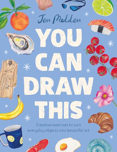 Паперова книга «You Can Draw This: Creative exercises to turn everyday objects into beautiful art», автор Джен Медден - фото №1