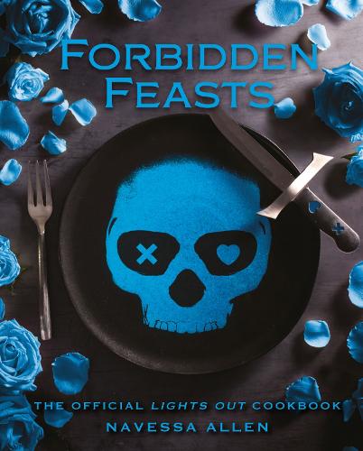 Паперова книга «Forbidden Feasts: The Official Cookbook of Navessa Allen's Lights Out», автор Навесса Аллен - фото №1