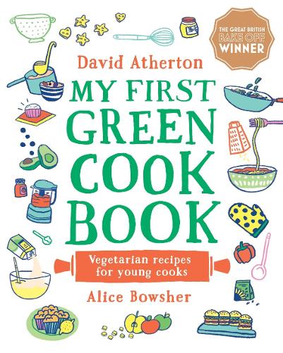Паперова книга «My First Green Cook Book: Vegetarian Recipes for Young Cooks», автор Девід Атертон - фото №1