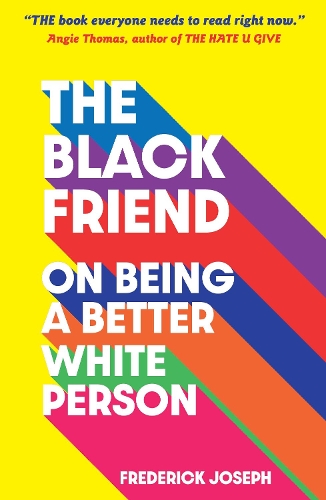 Бумажная книга «The Black Friend: On Being a Better White Person», автор Фредерик Джозеф - фото №1