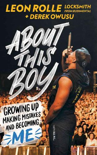 Бумажная книга «About This Boy: Growing up, making mistakes and becoming me», автор Леон Ролле - фото №1