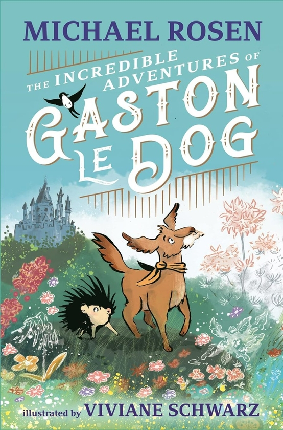 Бумажная книга «The Incredible Adventures of Gaston le Dog», автор Майкл Розен - фото №1