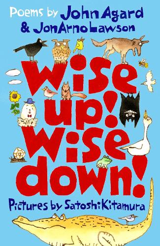 Бумажная книга «Wise Up! Wise Down!: Poems by John Agard and JonArno Lawson», авторов Джон Агард, ЙонАрно Лоусон - фото №1