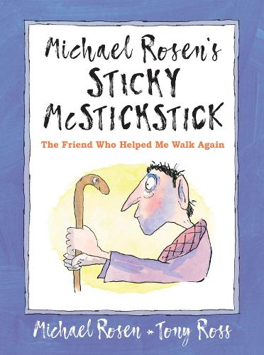 Бумажная книга «Michael Rosen's Sticky McStickstick: The Friend Who Helped Me Walk Again», автор Майкл Розен - фото №1