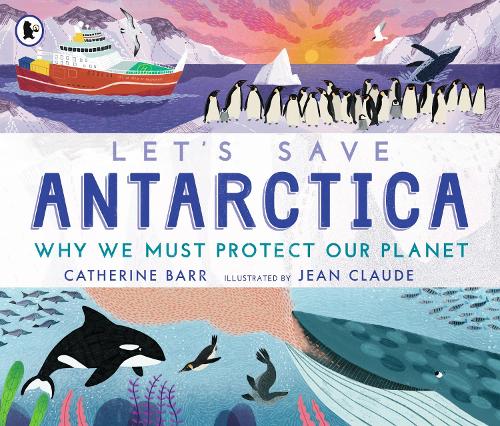 Бумажная книга «Let's Save Antarctica: Why we must protect our planet», автор Кэтрин Барр - фото №1