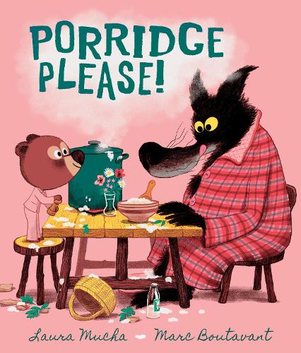 Бумажная книга «Porridge Please!: A riotously funny modern fairy tale by award-winning creators about problem solving, the love of books … and porridge!», автор Лора Муча - фото №1