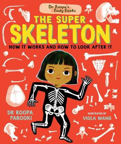 Бумажная книга «Dr Roopa's Body Books: The Super Skeleton», автор Рупа Фаруки - фото №1