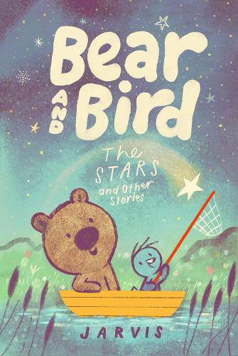 Бумажная книга «Bear and Bird: The Stars and Other Stories: Book 2 in the internationally successful young reader series about friendship from Jarvis», автор Джарвис - фото №1