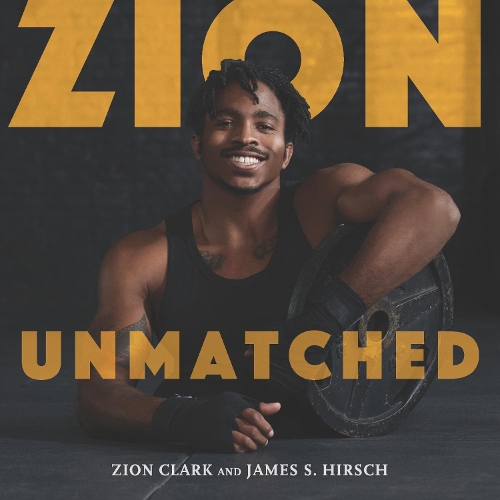 Бумажная книга «Zion Unmatched», авторов Джеймс С. Хирш, Зион Кларк - фото №1
