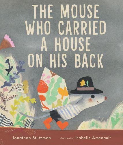 Бумажная книга «The Mouse Who Carried a House on His Back», автор Джонатан Штуцман - фото №1