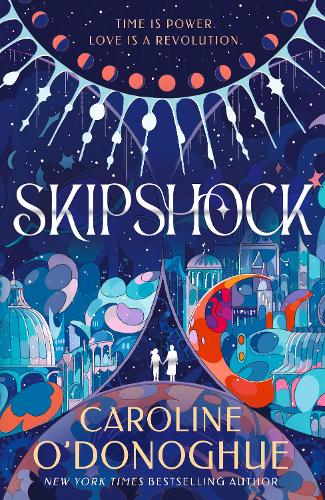 Паперова книга «Skipshock: A genre-blending sci-fi romance from the bestselling author of ALL OUR HIDDEN GIFTS and THE RACHEL INCIDENT», автор Керолайн О'Доног'ю - фото №1