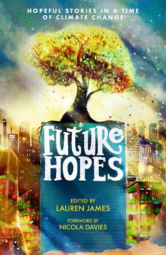 Бумажная книга «Future Hopes: Hopeful stories in a time of climate change» - фото №1