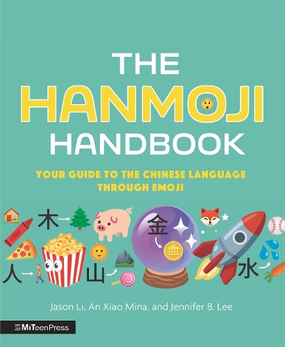 Бумажная книга «The Hanmoji Handbook: Your Guide to the Chinese Language Through Emoji», авторов Ань Сяо Мина, Джейсон Ли, Дженнифер Ли - фото №1