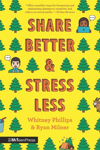 Бумажная книга «Share Better and Stress Less: A Guide to Thinking Ecologically about Social Media», авторов Райан Милнер, Уитни Филлипс - фото №1