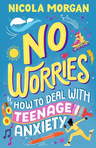 Бумажная книга «No Worries: How to Deal With Teenage Anxiety», автор Никола Морган - фото №1