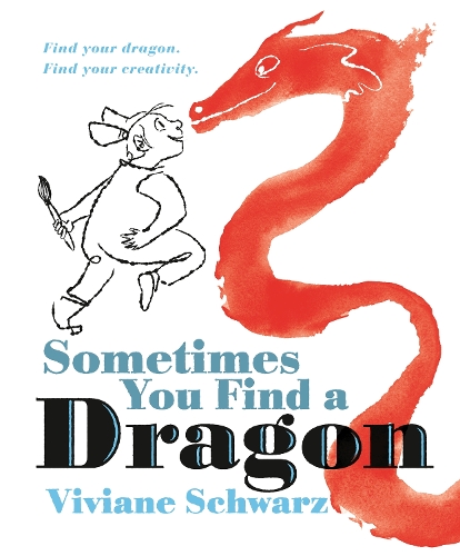 Паперова книга «Sometimes You Find a Dragon: An inspiring picture book that encourages creativity», автор Вів'єн Шварц - фото №1