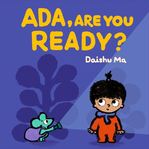 [object Object] «Ada, Are You Ready?: the perfect book to share with babies and toddlers, especially before a big birthday!», автор Дайшу Ма - фото №1