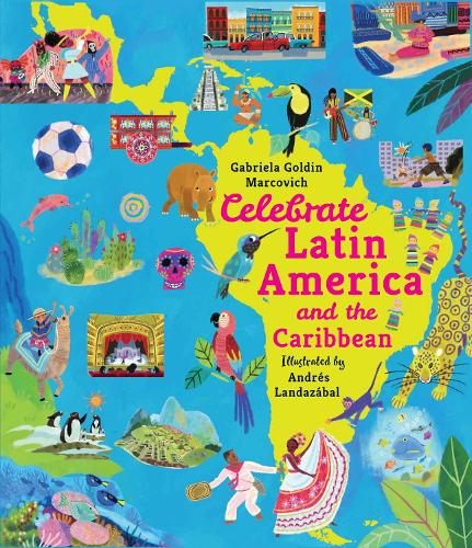 Бумажная книга «Celebrate Latin America and the Caribbean», автор Габриэла Голдин Маркович - фото №1