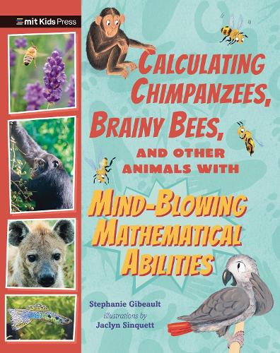 Бумажная книга «Calculating Chimpanzees, Brainy Bees, and Other Animals with Mind-Blowing Mathematical Abilities» - фото №1