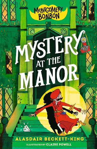 Бумажная книга «Montgomery Bonbon: Mystery at the Manor», автор Аласдер Беккет-Кинг - фото №1