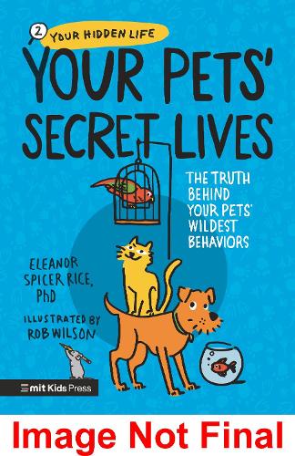 Бумажная книга «Your Pets’ Secret Lives: The Truth Behind Your Pets' Wildest Behaviours», автор Элеонора Спайсер Райс - фото №1