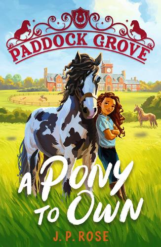 Паперова книга «Paddock Grove: A Pony to Own», автор Джей. П. Роуз - фото №1