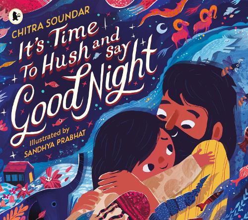 Паперова книга «It's Time to Hush and Say Good Night», автор Чітра Сундар - фото №1