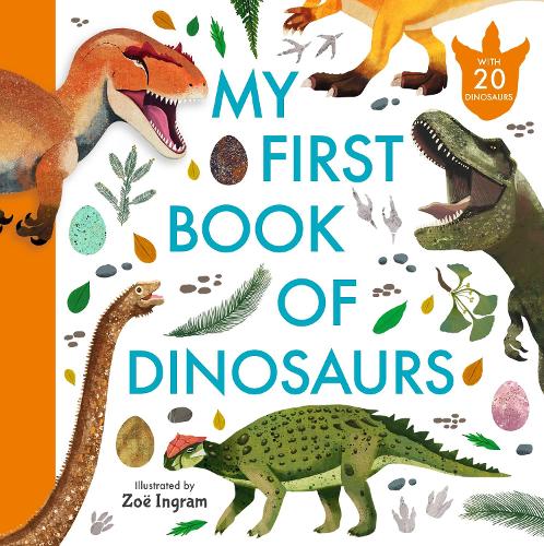 Бумажная книга «My First Book of Dinosaurs: Illustrated first book of prehistoric dinosaurs with fun facts and identification guide for young palaeontologists age 4-8» - фото №1