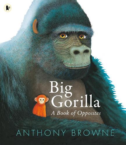 Бумажная книга «Big Gorilla: A Book of Opposites», автор Энтони Браун - фото №1