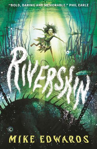 Бумажная книга «Riverskin: A pacy and atmospheric tale of family secrets and courage for middle grade readers, from a debut author and performance poet», автор Майк Эдвардс - фото №1