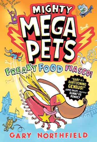 Бумажная книга «Mighty Mega Pets: Freaky Food Fiasco!: What if your pet had superpowers? The MEGA-funny full-colour graphic novel for ages 6-10 by a Phoenix comic creator», автор Гэри Нортфилд - фото №1