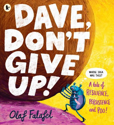 Бумажная книга «Dave, Don't Give Up!: Hilarious and heart-warming picture book about resilience, persistence – and poo! From the award-winning creator of “Blobfish”», автор Олаф Фалафель - фото №1