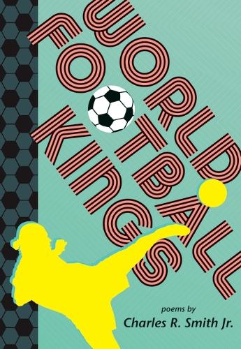 Бумажная книга «World Football Kings», автор Чарльз Р. Смит - фото №1