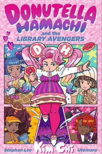 Бумажная книга «Donutella Hamachi and the Library Avengers: A joyful LGBTIA+ book for readers age 8–12 about comics, community and unlikely heroes – perfect for Pride», авторов Ким Чи, Стефан Ли - фото №1