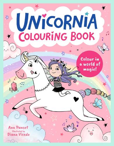 Бумажная книга «Unicornia Colouring Book: A unicorn-filled, magical colouring book for ages 5–8; a perfect gift or holiday activity book», автор Ана Пунсет - фото №1