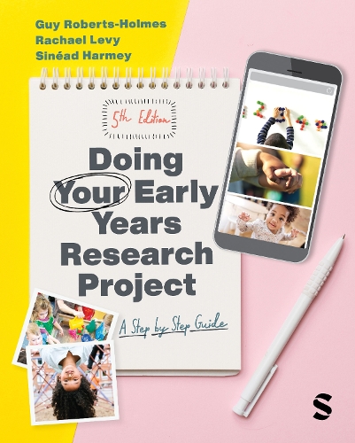 [object Object] «Doing Your Early Years Research Project: A Step by Step Guide», авторів Гай Робертс-Голмс, Рейчел Леві, Шинейд Гармі - фото №1