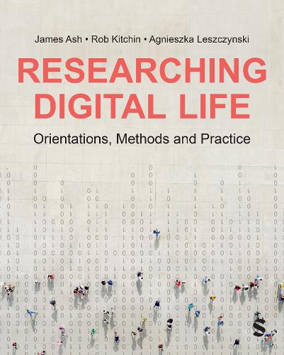 [object Object] «Researching Digital Life: Orientations, Methods and Practice», автор Роб Кітчін - фото №1