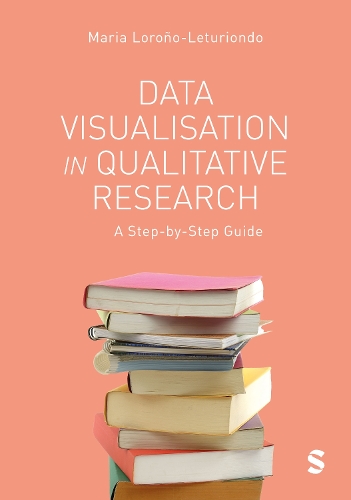 Бумажная книга «Data Visualisation in Qualitative Research: A Step-by-Step Guide», автор Мария Лороньо-Леттуриондо - фото №1